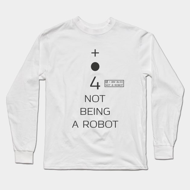 Plus point for not being a robot Long Sleeve T-Shirt by Words In Drawings